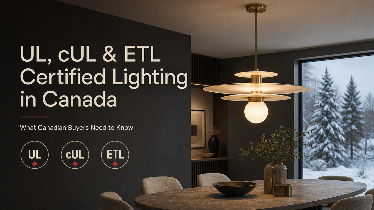 UL, CUL, and ETL Certified Lighting: What Canadian Homeowners Need to Know